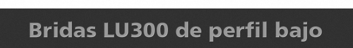 Bridas de Perfil Bajo