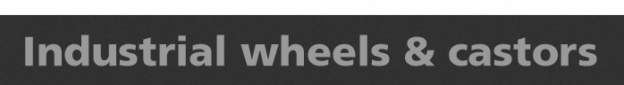 Industrial wheels & castors