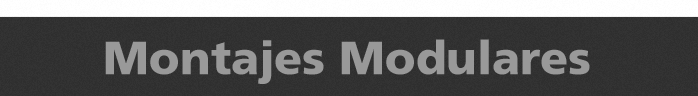 Montajes Modulares