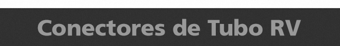 Conectores de tubo RV